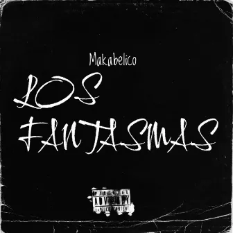 Los Fantasmas by Makabro Music