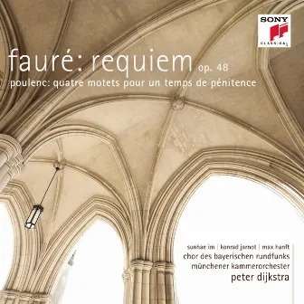 Fauré: Requiem Op. 48/Poulenc: Quatre motets pour un temps de pénitence by Sunhae Im