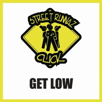 Get Low by Street Runnaz Click