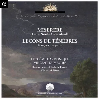 Clérambault: Miserere - Couperin: Leçons de ténèbres (Recorded at La Chapelle Royale du Château de Versailles) by Hasnaa Bennani