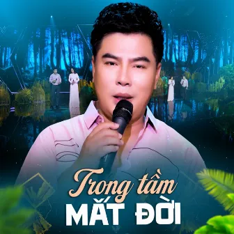 Trong Tầm Mắt Đời by Châu Tuấn