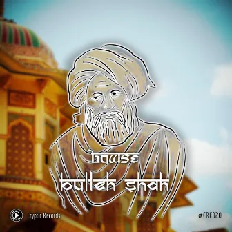 Bulleh Shah by B.A.W.S.E.