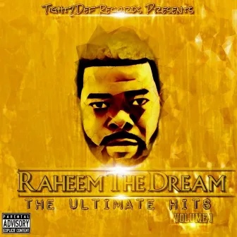 The Ultimate Hits Vol. 1 by Raheem the Dream