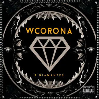 8 Diamantes by W. Corona