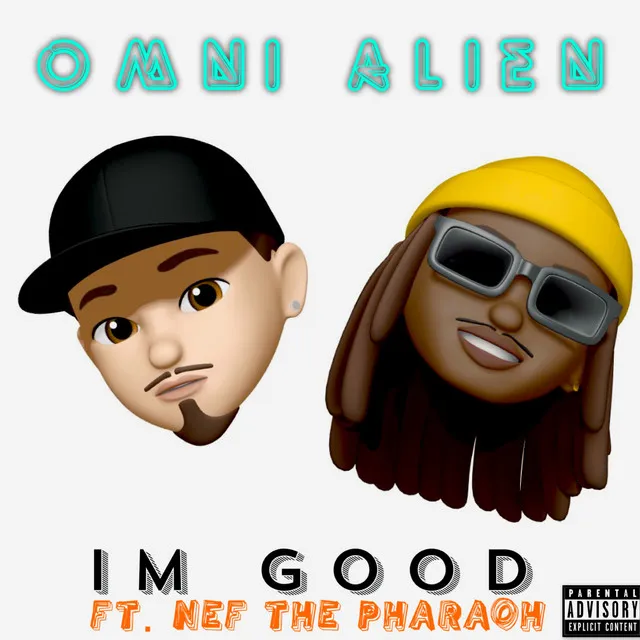 I'm Good (feat. Nef The Pharaoh)