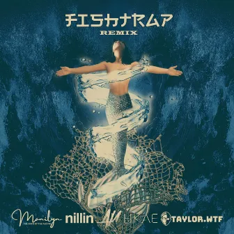 FISHTRAP REMIX by Manilyn