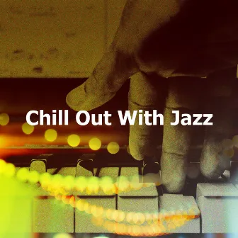 Chill Out With Jazz by Total Chillout Jazz Cats