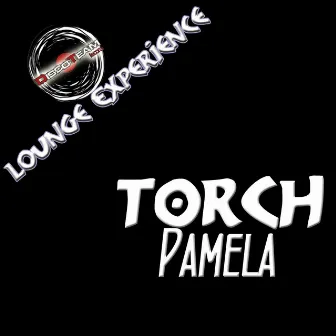 Pamela (Lounge Experience) by Torch