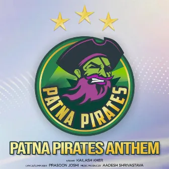 Patna Pirates Anthem by Prasoon Joshi