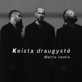 Keista Draugystė (Matto Remix) by THE ROOP