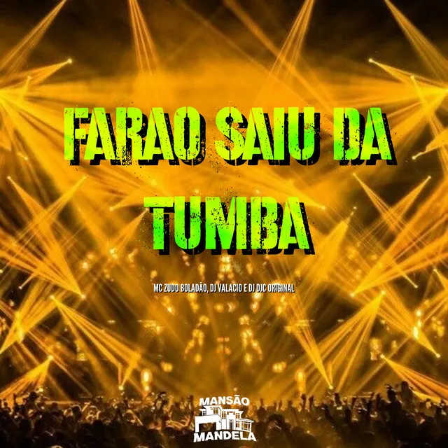 Farao Saiu da Tumba