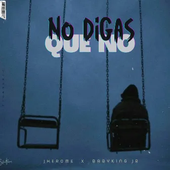 No digas que no by Jherome