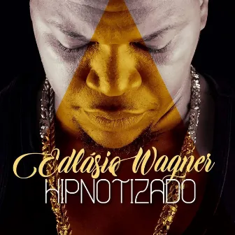 Hipnotizado by Edlasio Wagner