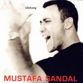 Detay by Mustafa Sandal