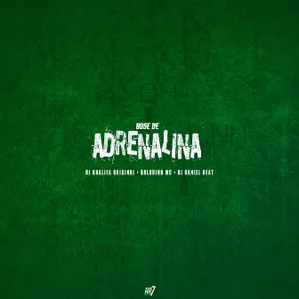 Dose de Adrenalina by Balduino MC