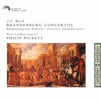 Bach, J.S.: Brandenburg Concertos by Philip Pickett