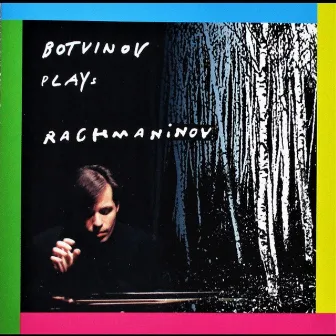 Botvinov Plays Rachmaninov by Unknown Artist