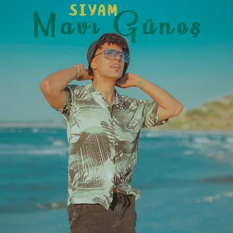 Mavi Güneş by Siyam