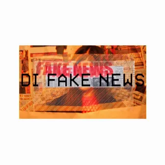 Fake News by Di