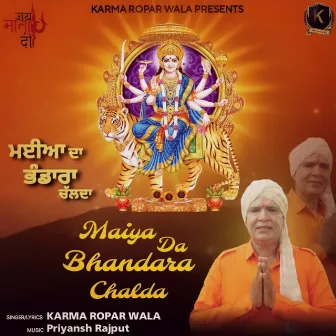 Maiya Da Bhandara Chalda by Karma Ropar Wala