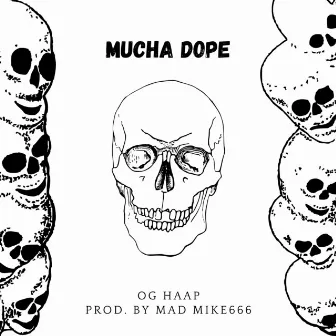 Mucha Dope by Weise Kinder