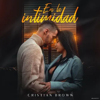 En la intimidad by Cristian Brown