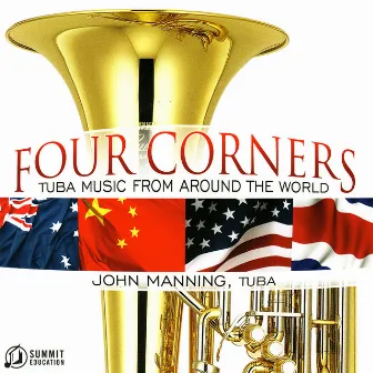 Four Corners - Tuba Music From Around the World by John Manning