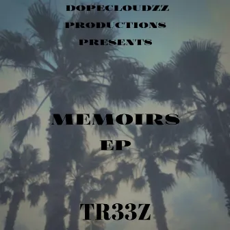 Memoirs by Tr33z