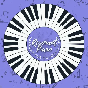 Resonant Piano: Harmony for Concentration by Unknown Artist