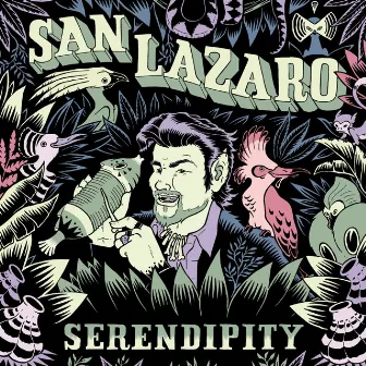 Serendipity by San Lazaro