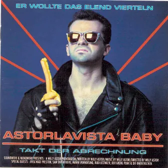 Astorlavista Baby by Willy Astor