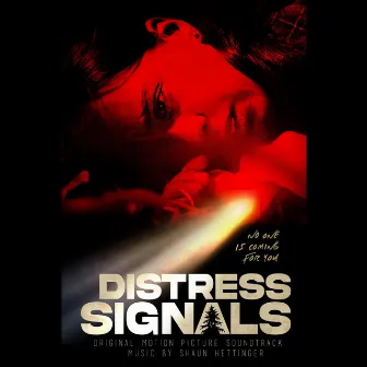 Distress Signals (Original Motion Picture Soundtrack) by Shaun Hettinger