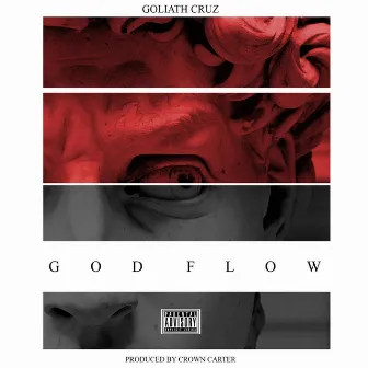 God Flow by Goliath Cruz