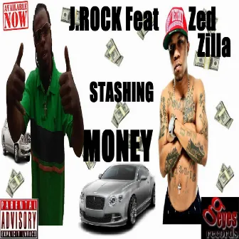 Stashing Money (feat. Zed Zilla) by J.Rock