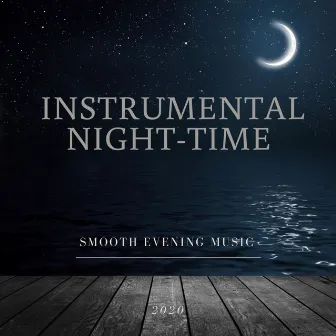 Smooth Evening Music by Instrumental Night-Time