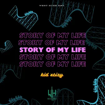 Story of my life by Kid Xtisy