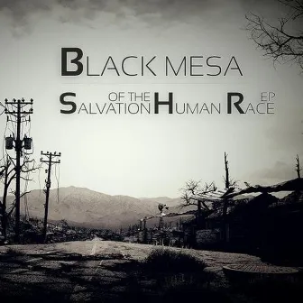 Salvation of the Human Race by Black Mesa