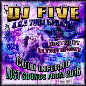 Cold Inferno: Lost Sounds From 2016 (Hosted by DJ Toothpaste) by Black Smoke Rises