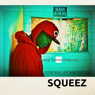 Misery Loves Company by Squeez