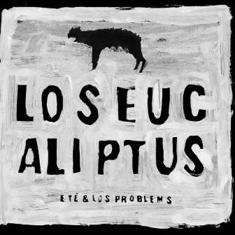 Los Eucaliptos by Eté & Los Problems