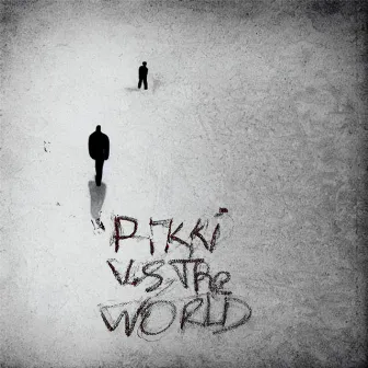 PIKKI Vs ThE WoRLD by Pikki