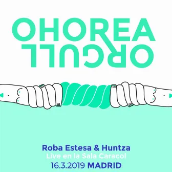 Ohorea (Orgull) [Live In Madrid] by Roba Estesa