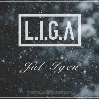 Jul Igen by LIGA