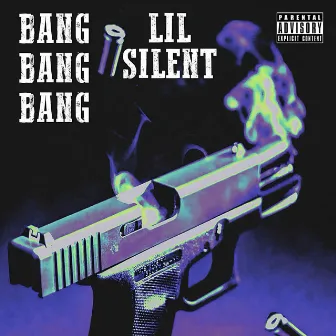 Bang Bang Bang (1996) by Lil Silent