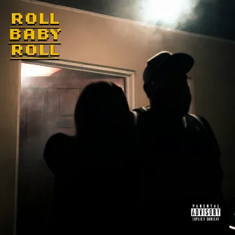 Roll, Baby Roll by BIG Fofo