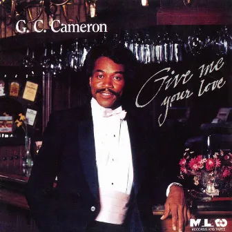 Give Me Your Love by G.C. Cameron