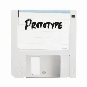 PROTOTYPE by Big X