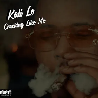 Cracking Like Me by Kali Lo