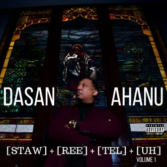 (STAW) + (REE) + (TEL) + (UH), Vol. 1 by Dasan Ahanu