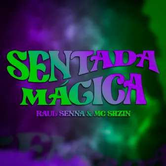 Sentada Mágica by Raul Senna